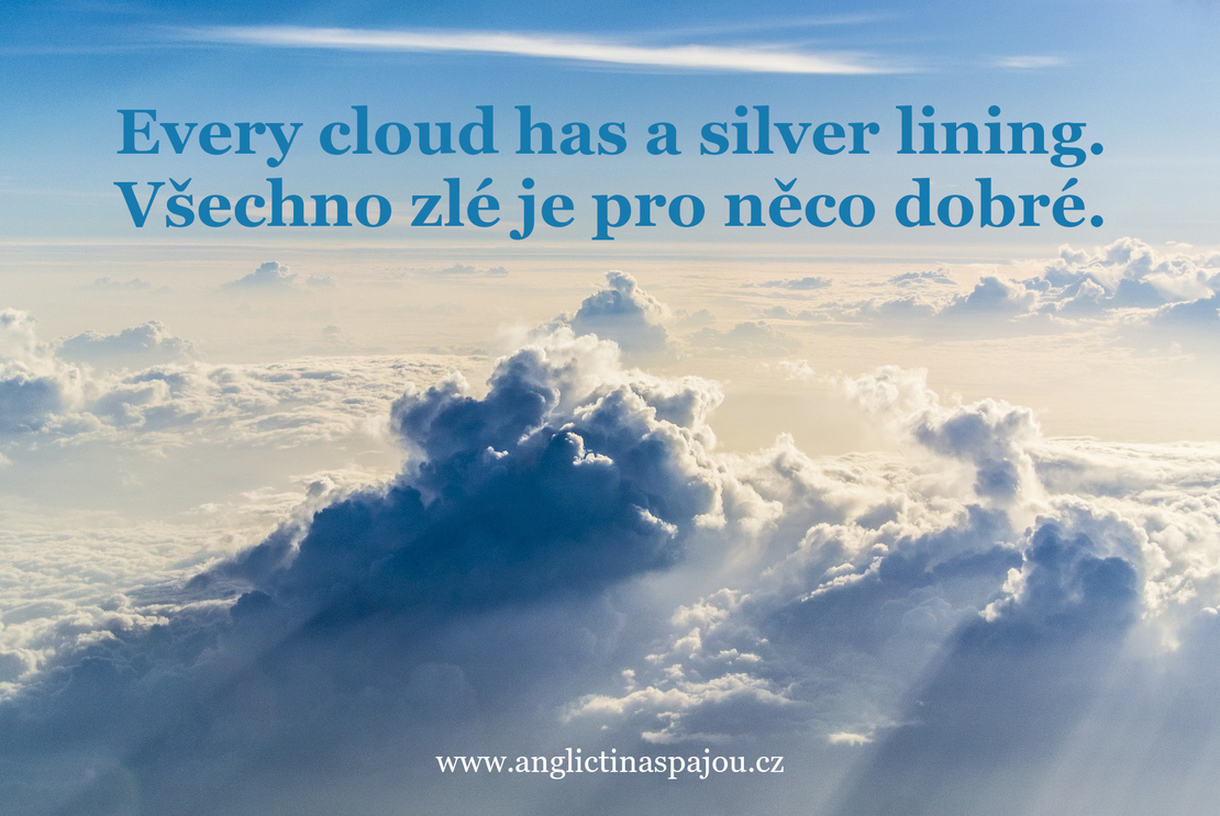 Every cloud has a silver lining