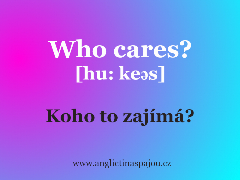 Who cares?