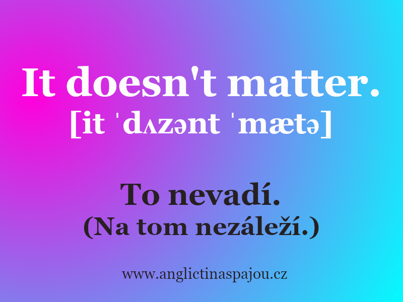 It doesn't matter